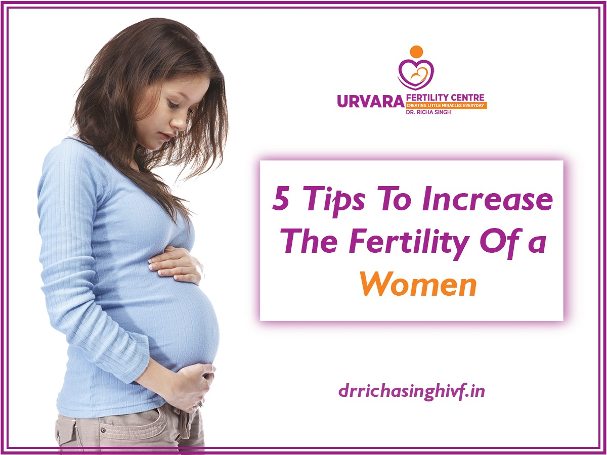 5 Tips To Increase the Fertility Of a Women